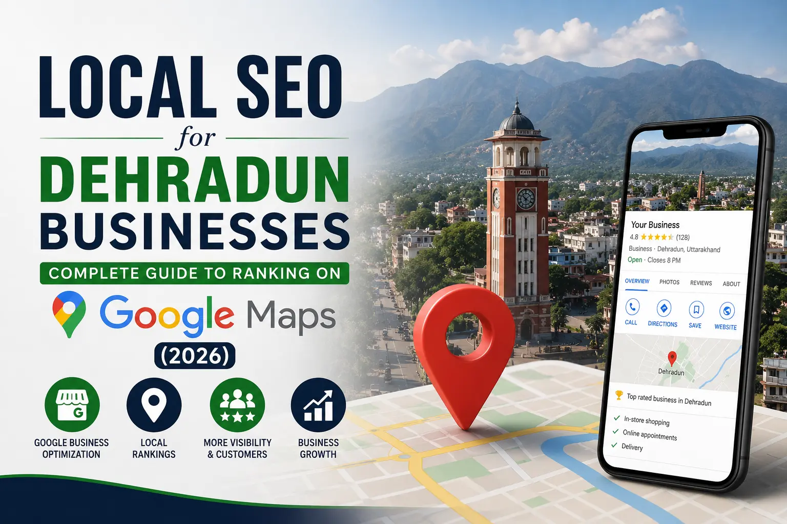Local SEO for Dehradun Businesses: Complete Guide to Ranking on Google Maps (2026)